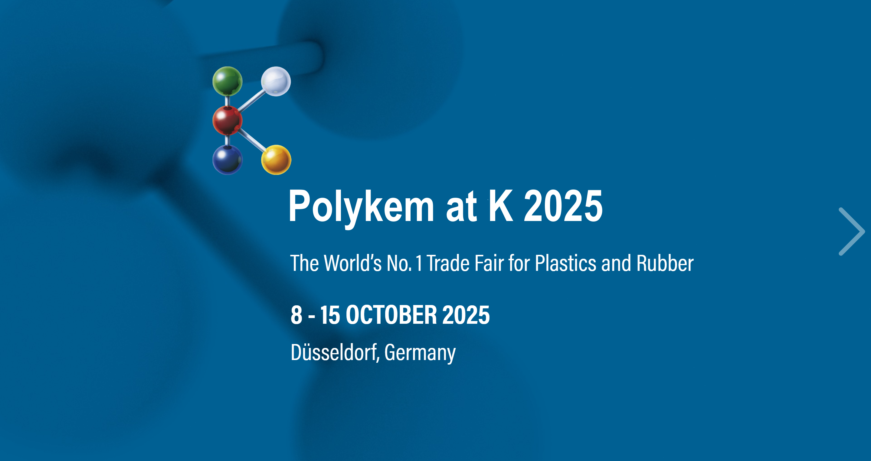 Polykem запрошує вас приєднатися до нас у K 2025, світовому торговому ярмарку №1 для пластмасів та гуми!